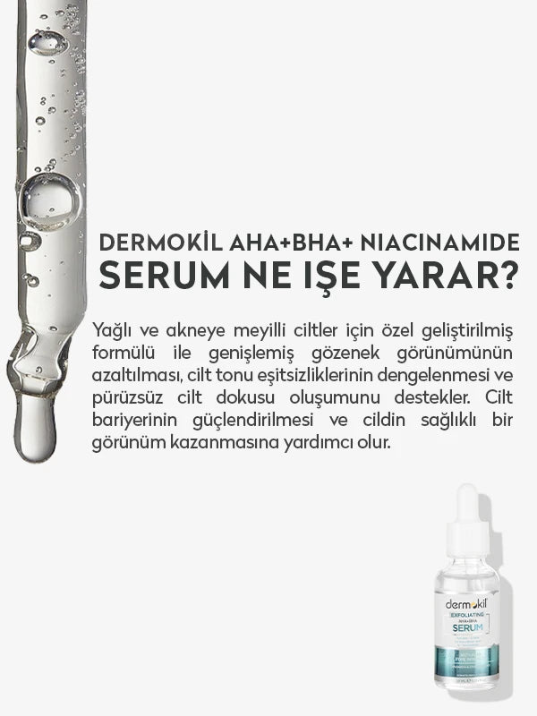 AHA BHA ve niacinamide içeren serum ile cilt yüzeyini yenileyen, gözenek görünümünü azaltmaya yardımcı olan ve daha pürüzsüz, dengeli bir cilt görünümü kazandıran bakım ürünü