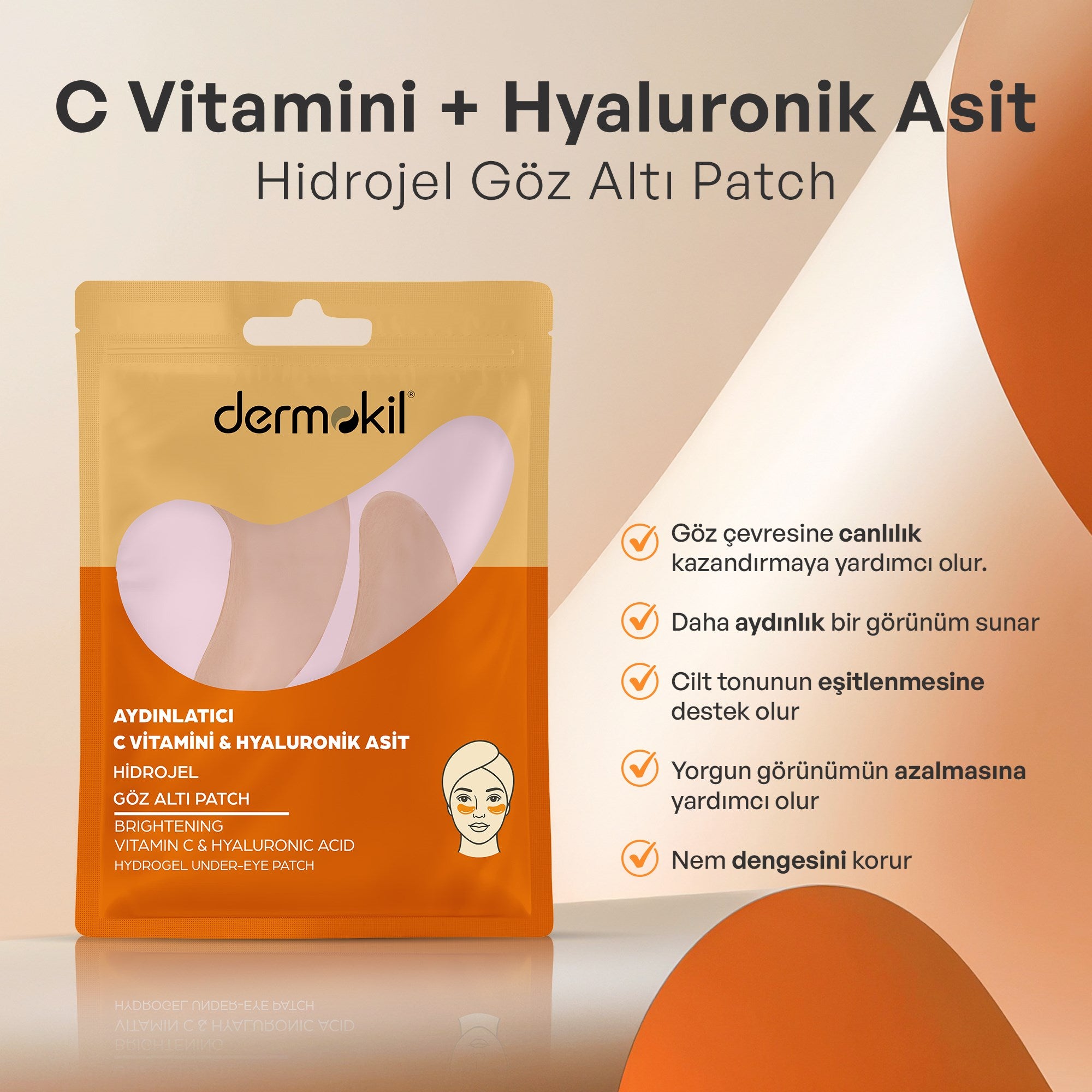 C vitamini ve hyaluronik asit içeren aydınlatıcı göz altı hidrojel patch maske ile göz çevresini nemlendiren, aydınlatan ve daha canlı, dinlenmiş bir görünüm kazandırmaya yardımcı bakım ürünü