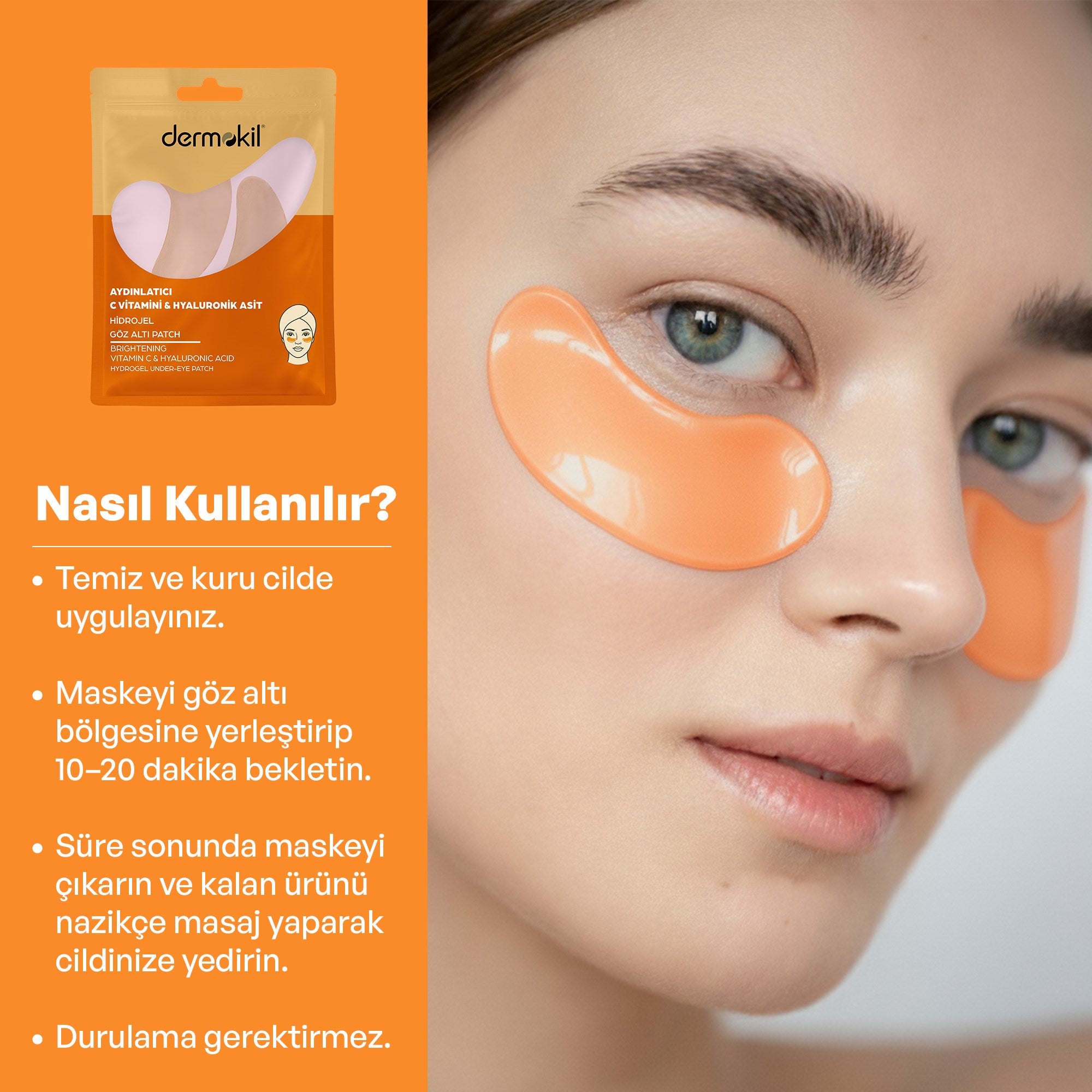 C vitamini ve hyaluronik asit içeren aydınlatıcı göz altı hidrojel patch maske ile göz çevresini nemlendiren, aydınlatan ve daha canlı, dinlenmiş bir görünüm kazandırmaya yardımcı bakım ürünü