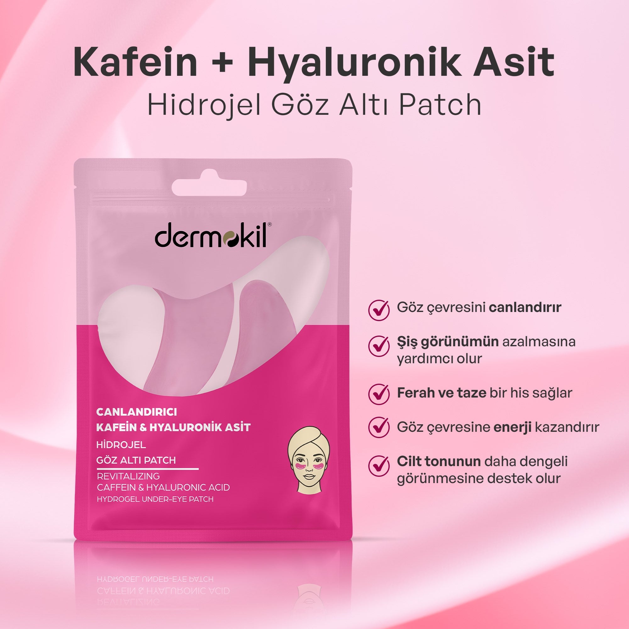 Kafein ve hyaluronik asit içeren göz altı hidrojel patch maske ile göz çevresini nemlendiren, şişkinlik görünümünü azaltmaya yardımcı olan ve daha canlı, dinlenmiş bir görünüm kazandıran bakım ürünü