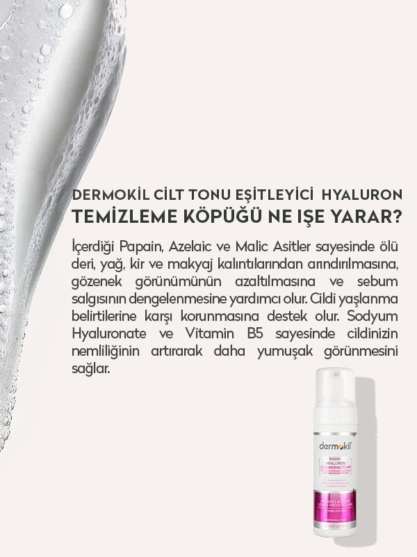 Hyaluron içeren cilt tonu eşitleyici yüz temizleme köpüğü ile cildi nazikçe arındıran, nemlendiren ve daha dengeli, pürüzsüz bir cilt görünümü kazandırmaya yardımcı olan bakım ürünü