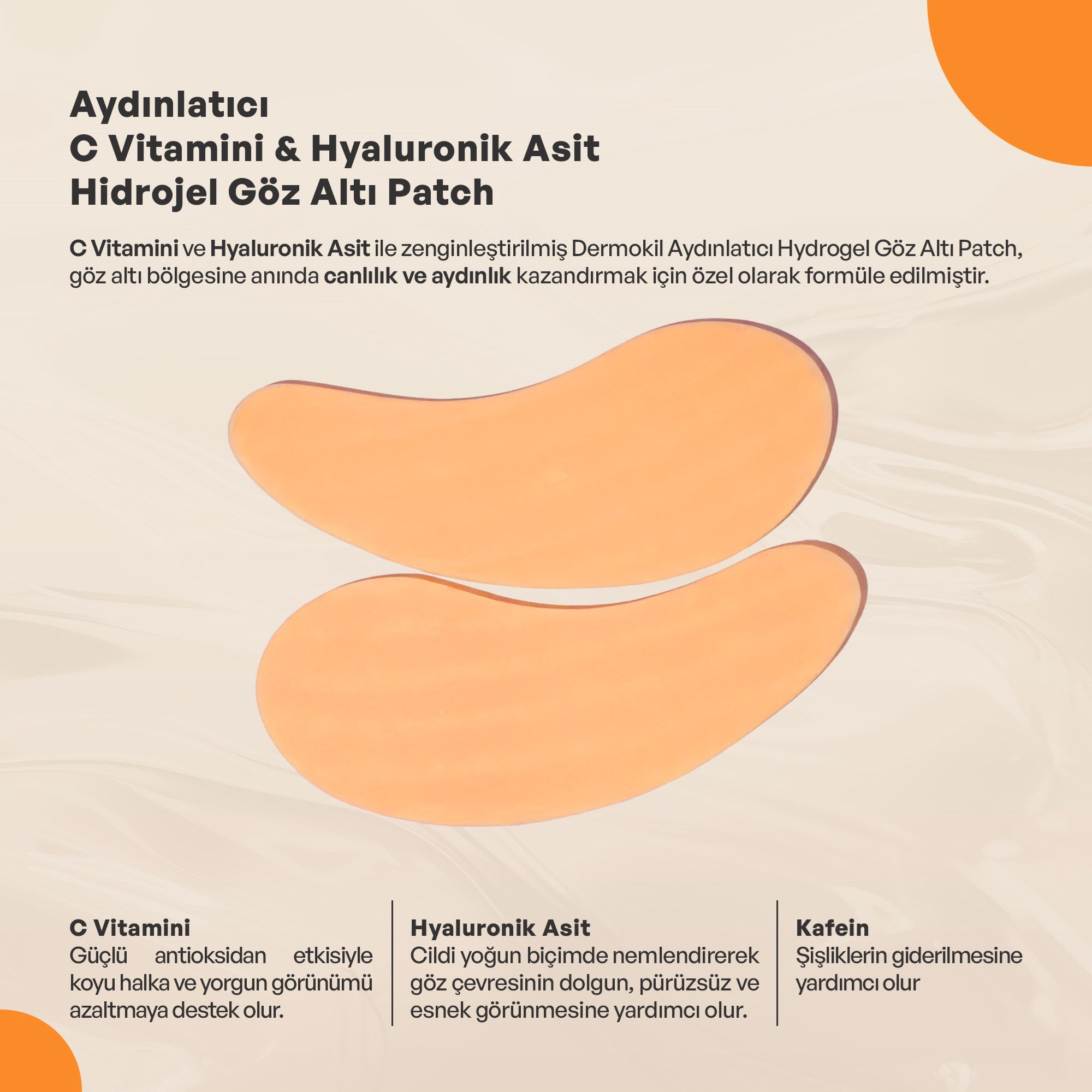 Aydınlatıcı C Vitamini Hyalüronik Asit Hidrojel Göz Altı Patch 7 g, Dermokil.