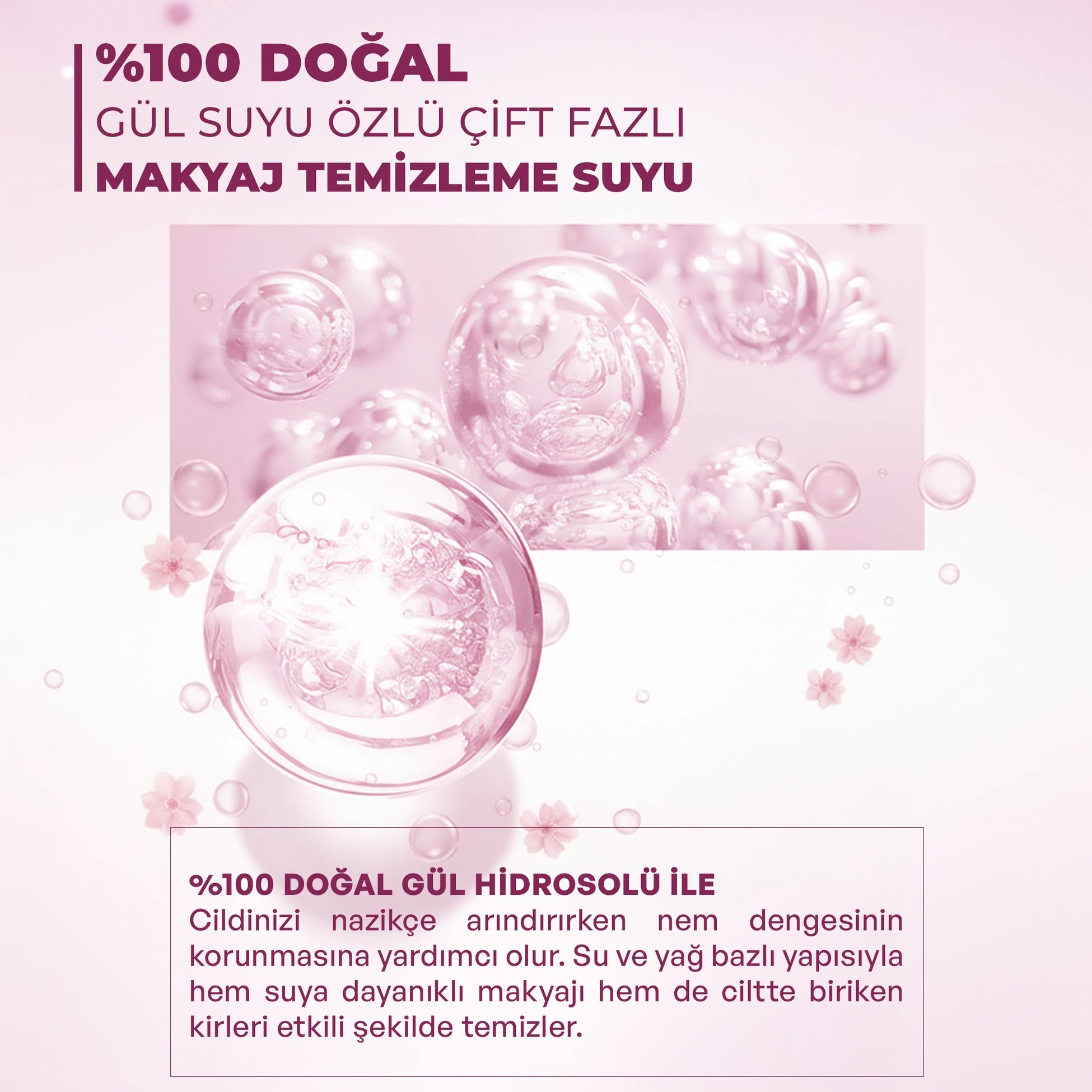 %100 doğal gül suyu içeren çift fazlı micellar makyaj temizleme suyu ile makyajı nazikçe temizleyen, cildi arındıran ve nem dengesini korumaya yardımcı olan bakım ürünü
