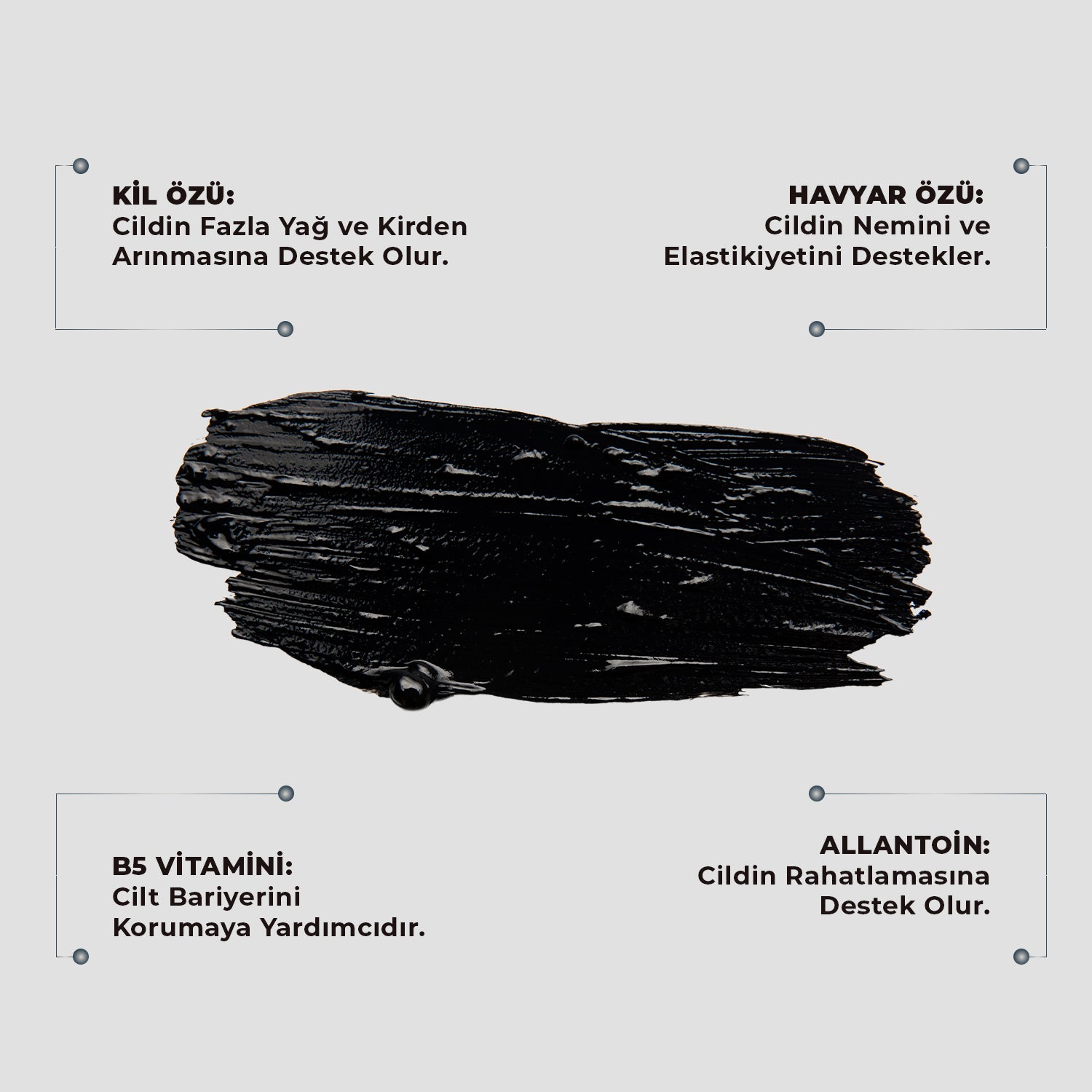 Soyulabilir siyah kil maske ile cildi derinlemesine arındıran, gözenekleri temizleyen ve siyah nokta görünümünü azaltarak daha pürüzsüz, temiz ve dengeli bir cilt görünümü kazandırmaya yardımcı bakım ürünü